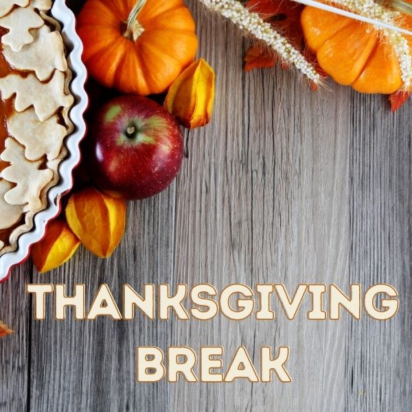 Thanksgiving Break